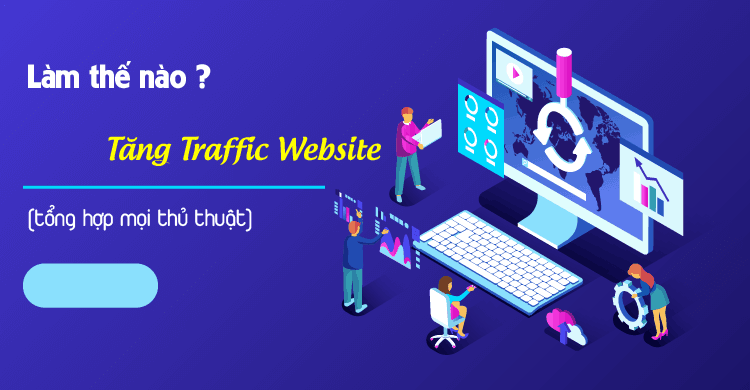 Cách tăng traffic cho webiste của bạn – Đơn giản mà hiệu quả 3