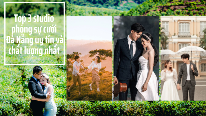 Top 3 studio phóng sự cưới Đà Nẵng uy tín và chất lượng nhất 82