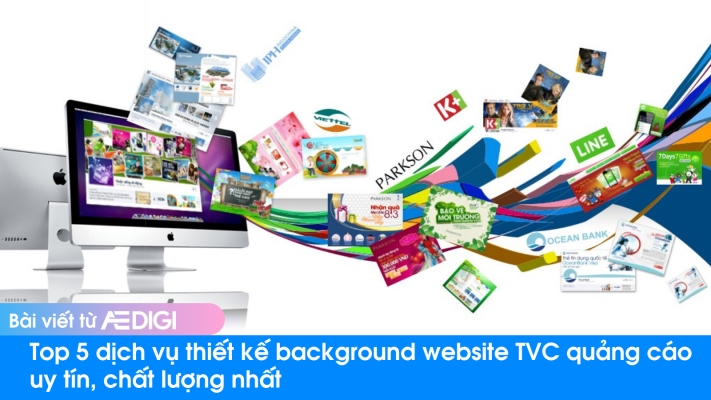 Top 5 dịch vụ thiết kế background website TVC quảng cáo uy tín, chất lượng nhất 16