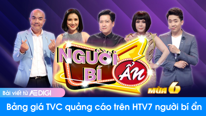 Bảng Giá TVC quảng cáo trên HTV7 người bí ẩn là bao nhiêu 9