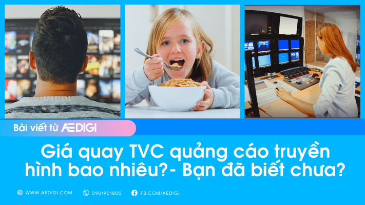 Giá quay TVC quảng cáo truyền hình bao nhiêu?- Bạn đã biết chưa? 1