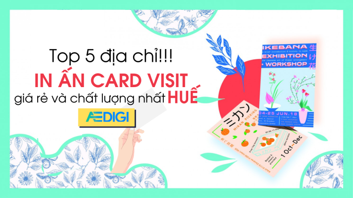 Top 5 địa chỉ in ấn card visit giá rẻ và chất lượng nhất Huế