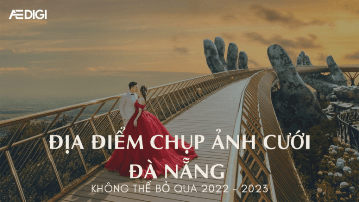 Địa điểm chụp ảnh cưới Đà Nẵng đẹp nhất không thể bỏ qua 2022 - 2023 5