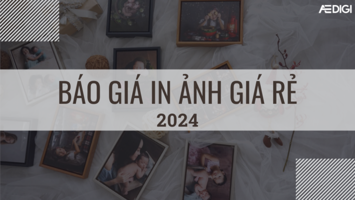 Báo giá in ảnh giá rẻ nhất 2024