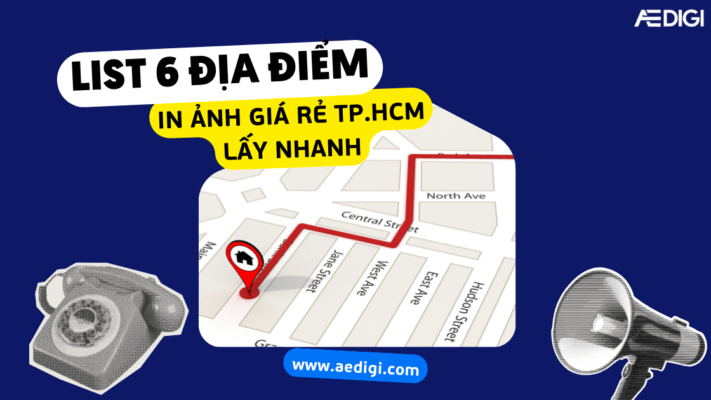 List 6 địa điểm in ảnh giá rẻ TP.HCM lấy nhanh